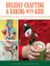 Cover image for Holiday Crafting and Baking with Kids Cover image for Holiday Crafting and Baking with Kids
